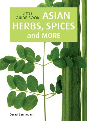 Little Guide Book: Asian Herbs, Spices & More 1