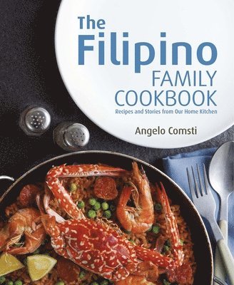 bokomslag The Filipino Family Cookbook,