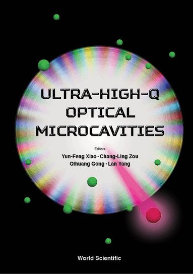 Xiao Yun-Feng, Yun-Feng Xiao, Chang-Ling Zou, Qihuang Gong, Lan Yang - ULTRA-HIGH-Q OPTICAL MICROCAVITIES, Inbunden