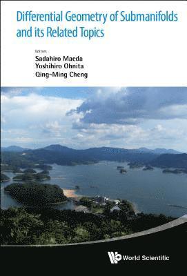 bokomslag Differential Geometry Of Submanifolds And Its Related Topics - Proceedings Of The International Workshop In Honor Of S Maeda's 60th Birthday