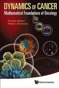bokomslag Dynamics Of Cancer: Mathematical Foundations Of Oncology