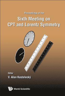Cpt And Lorentz Symmetry - Proceedings Of The Sixth Meeting 1