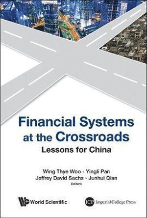 THYE WING, Thye Wing, Wing Thye Woo, Yingli Pan, Jeffrey David Sachs, Junhui Qian, Simon Johnson, Usa) Woo, Wing Thye (Univ Of California, Davis, China) Pan, Yingli (Shanghai Jiao Tong Univ, Usa) Sachs, Jeffrey David (Columbia Univ, China) Qian, Junhui (Shanghai Jiao Tong Univ, Usa) Johnson, Simon (Massachusetts Institute Of Technology - Financial Systems At The Crossroads: Lessons For China, Inbunden