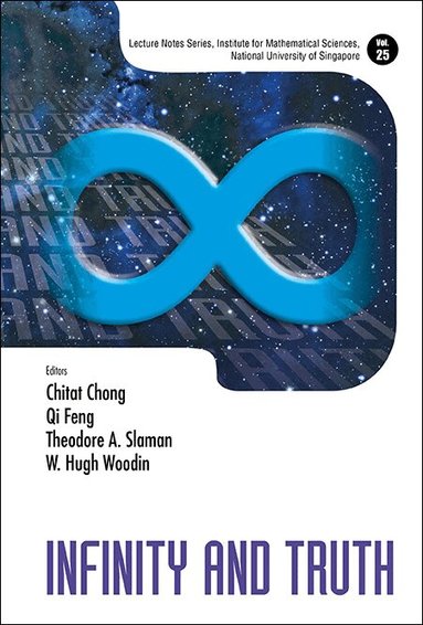 Chong Chitat, Chitat Chong, Qi Feng, Theodore A Slaman, W Hugh Woodin - INFINITY AND TRUTH, Inbunden