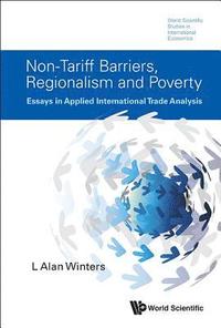 bokomslag Non-tariff Barriers, Regionalism And Poverty: Essays In Applied International Trade Analysis