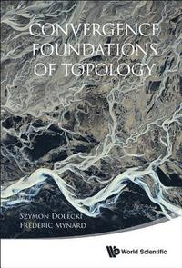 bokomslag Convergence Foundations Of Topology