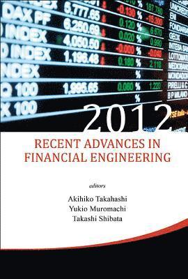 Recent Advances In Financial Engineering 2012 1