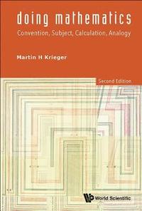 bokomslag Doing Mathematics: Convention, Subject, Calculation, Analogy (2nd Edition)