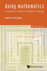 bokomslag Doing Mathematics: Convention, Subject, Calculation, Analogy (2nd Edition)