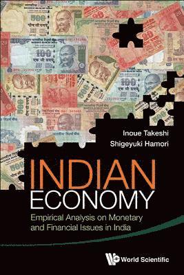 Indian Economy: Empirical Analysis On Monetary And Financial Issues In India 1