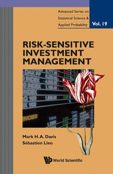 Mark H A Davis, Sébastien Lleo - RISK-SENSITIVE INVESTMENT MANAGEMENT, Häftad