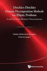 bokomslag Dirichlet-dirichlet Domain Decomposition Methods For Elliptic Problems: H And Hp Finite Element Discretizations