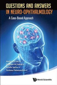 bokomslag Questions And Answers In Neuro-ophthalmology: A Case-based Approach