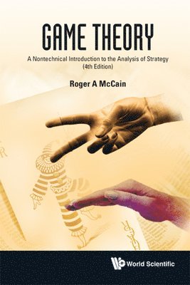 Game Theory: A Nontechnical Introduction To The Analysis Of Strategy (3rd Edition) 1