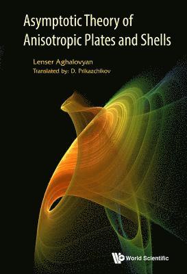 Asymptotic Theory Of Anisotropic Plates And Shells 1