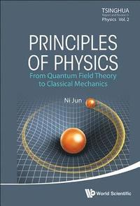 bokomslag Principles Of Physics: From Quantum Field Theory To Classical Mechanics