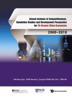 Khee Giap Tan, Randong Yuan, Mu Yang, Sangiita Wei Cher Yoong, S'pore) Tan, Khee Giap (Lee Kuan Yew School Of Public Policy, Nus, S'pore) Yuan, Randong (Nus, China) Yang, Mu (South China Univ Of Technology, S'pore) Yoong, Sangiita Wei Cher (Nus - Annual Analysis Of Competitiveness, Simulation Studies And Development Perspective For 34 Greater China Economies: 2000-2010, Inbunden