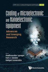 bokomslag Cooling Of Microelectronic And Nanoelectronic Equipment: Advances And Emerging Research