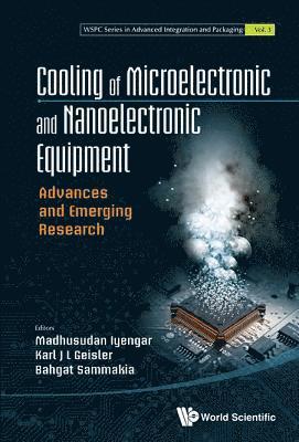 Cooling Of Microelectronic And Nanoelectronic Equipment: Advances And Emerging Research 1