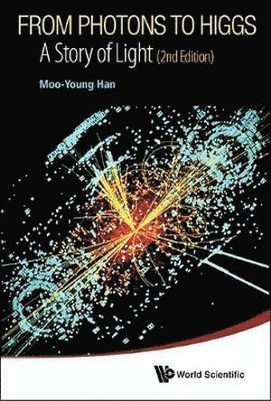 bokomslag From Photons To Higgs: A Story Of Light (2nd Edition)