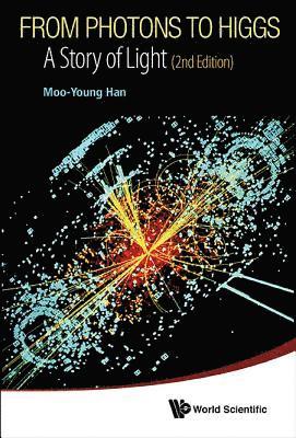 From Photons To Higgs: A Story Of Light (2nd Edition) 1