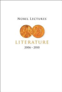 bokomslag Nobel Lectures In Literature (2006-2010)