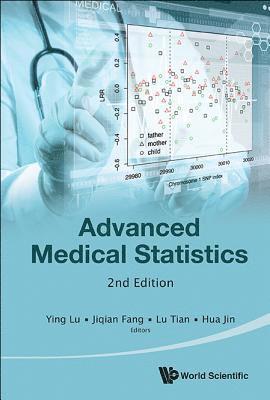 LU YING, Ying Lu, Ji-qian Fang, Lu Tian, Hua Jin, Usa) Lu, Ying (Stanford Univ, Usa & Palo Alto Va Cspcc, China) Fang, Ji-qian (Sun Yat-sen Univ, Usa) Tian, Lu (Stanford Univ, China) Jin, Hua (South China Normal Univ, Ji-Qian Fang - Advanced Medical Statistics (2nd Edition), Inbunden