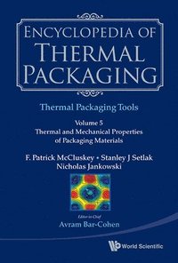bokomslag Encyclopedia Of Thermal Packaging, Set 2: Thermal Packaging Tools - Volume 4: Thermally-informed Design Of Microelectronic Components