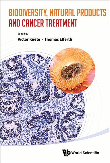 Thomas Efferth, Victor Kuete, Victor Kuete, Thomas Efferth - BIODIVERSITY, NATURAL PRODUCTS AND CANCER TREATMENT, Inbunden