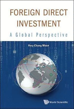 Foreign Direct Investment: A Global Perspective 1