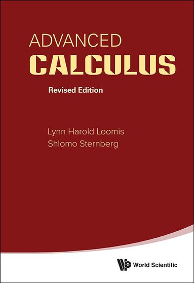 Lynn Harold Loomis, Shlomo Sternberg - ADVANCED CALCULUS (REVISED EDITION), Inbunden