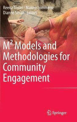 Reena Tiwari, Marina Lommerse, Dianne Smith - M² Models and Methodologies for Community Engagement, Inbunden
