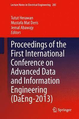 Proceedings of the First International Conference on Advanced Data and Information Engineering (DaEng-2013) 1