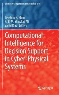 bokomslag Computational Intelligence for Decision Support in Cyber-Physical Systems