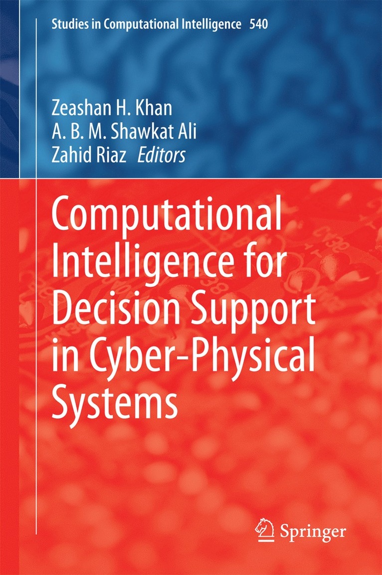 Computational Intelligence for Decision Support in Cyber-Physical Systems 1