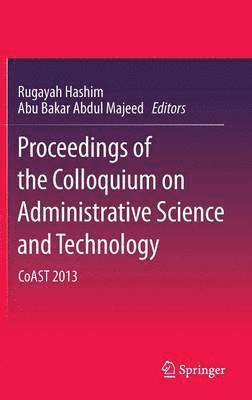 bokomslag Proceedings of the Colloquium on Administrative Science and Technology