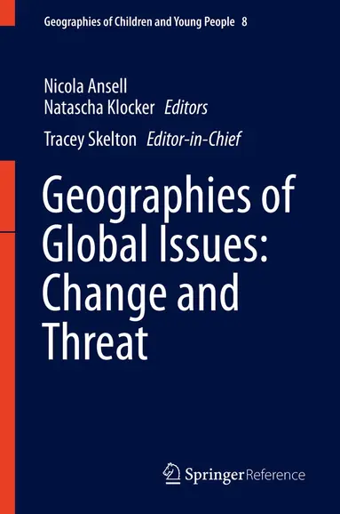 Nicola Ansell, Natascha Klocker, Tracey Skelton - Geographies of Global Issues: Change and Threat, Inbunden