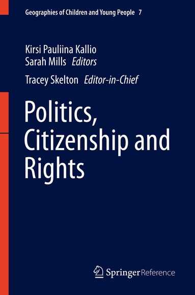 Kirsi Pauliina Kallio, Sarah Mills, Tracey Skelton - Politics, Citizenship and Rights, Inbunden
