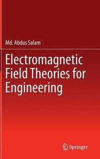 bokomslag Electromagnetic Field Theories for Engineering