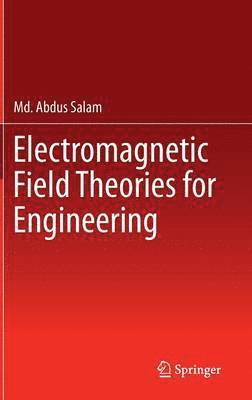 Electromagnetic Field Theories for Engineering 1