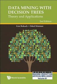 bokomslag Data Mining With Decision Trees: Theory And Applications (2nd Edition)