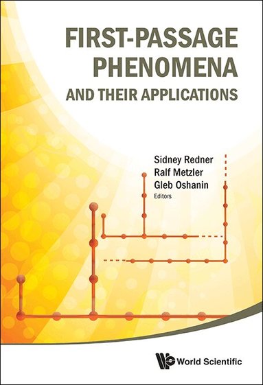 Metzler Ralf, Ralf Metzler, Gleb Oshanin, Sidney Redner - FIRST-PASSAGE PHENOMENA AND THEIR APPLICATIONS, Inbunden