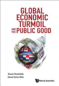 bokomslag Global Economic Turmoil And The Public Good