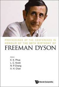 bokomslag Proceedings Of The Conference In Honour Of The 90th Birthday Of Freeman Dyson