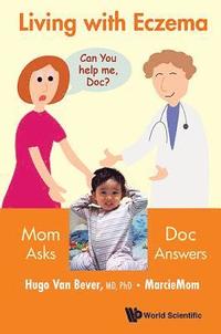 bokomslag Living With Eczema: Mom Asks, Doc Answers!