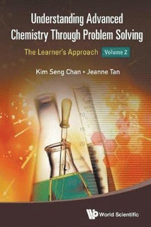 bokomslag Understanding Advanced Chemistry Through Problem Solving: The Learner's Approach - Volume 2