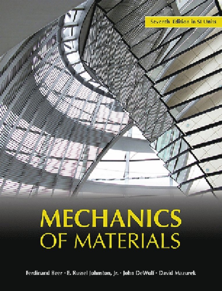 Ferdinand Beer, E. Johnston, John DeWolf, David Mazurek - Mechanics of Materials in SI Units, Häftad