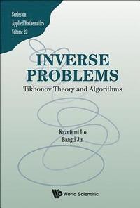 bokomslag Inverse Problems: Tikhonov Theory And Algorithms