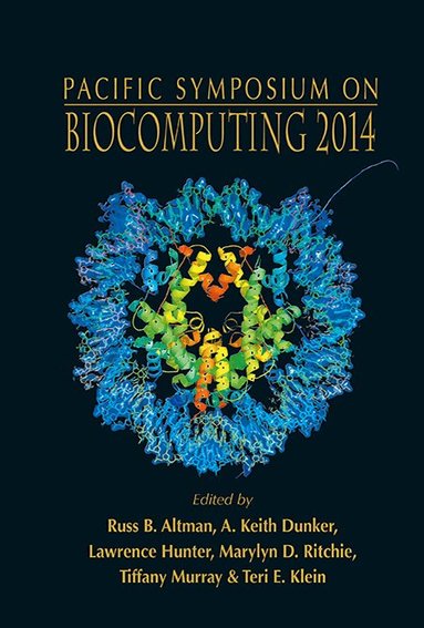 Altman Russ B, Russ B Altman, A Keith Dunker, Lawrence Hunter, Tiffany A Murray, Teri E Klein, Marylyn D Ritchie - BIOCOMPUTING 2014 - PROCEEDINGS OF THE PACIFIC SYMPOSIUM, Inbunden