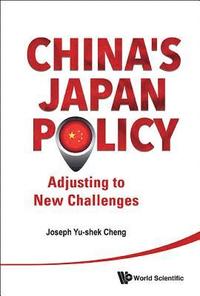bokomslag China's Japan Policy: Adjusting To New Challenges